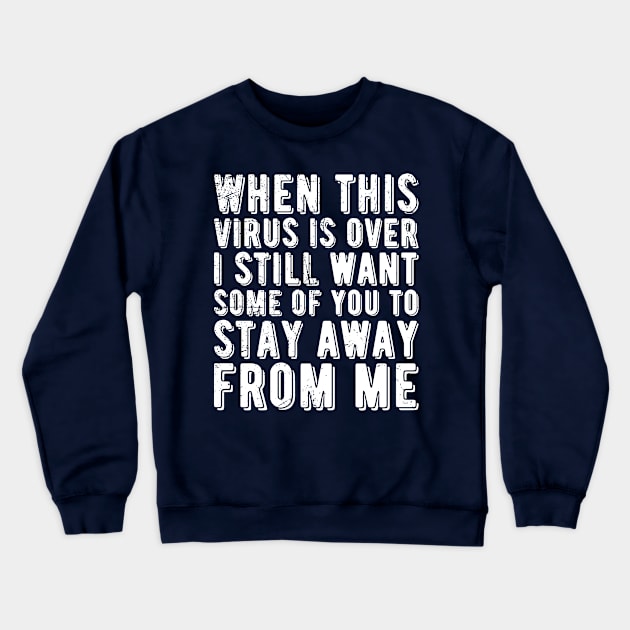 I Got Vaccinated But I Still Want Some Of You To Stay Away From Me Crewneck Sweatshirt by Gaming champion